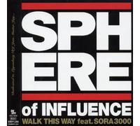 Sphere of Influence - Walk This Way (FT Sora 3000)