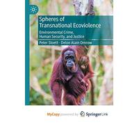 Spheres of Transnational Ecoviolence: Environmental Crime, Human Security, and Justice