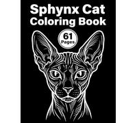 Sphynx Cat Coloring Book: +60 Pages Cute & adorable Cats In