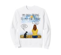 Sphynx Cat I'm Only Talking To My Cat Today Cats Lovers Sudadera