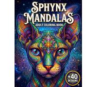 Sphynx Mandala Coloring book +40 Pages: Adult & Kids Cat Designs Stress Relieving Relaxation