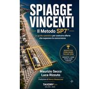 SPIAGGE VINCENTI: Il Metodo SP7 - Framework operativo per vincere le gare delle concessioni demaniali marittime