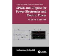 SPICE and LTspice for Power Electronics and Electric Power (Power Electronics and Applications Series)