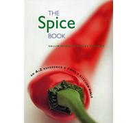 Spice Book, The: An A-Z Reference and Cook's Kitchen Bible