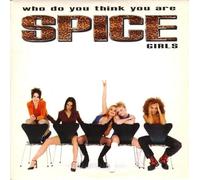 Spice Girls - Who Do You Think You Are