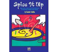 Spice It Up: Songs, Dances, Games, and Orff Accompaniments for Elementary and Middle School Students