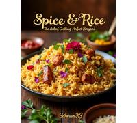 Spice & Rice: The Art of Cooking Perfect Biriyani (Galaxy Cook Book)