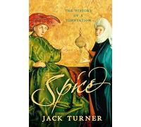 Spice: The History of a Temptation [Idioma Inglés]