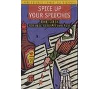 Spice up Your Speeches. Cassette. Rhetorik für alle Geschäftsanlässe.