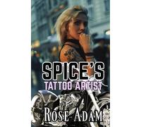 Spice's Tattoo Artist: An FF Sweet MC Romance Short Story (Bikers in Love Short Stories)