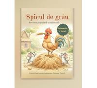 "Spicul de grâu": Poveste populară ucraineană. Carte interactivă cu activități, jocuri și teatru de păpuși.