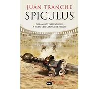 Spiculus: Dos amigos enfrentados a muerte en la Roma de Nerón (SUMA)