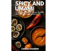 Spicy and Umami: The Boldest Nikkei Fusion Cuisine Born Between Peru and Japan