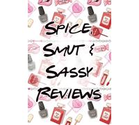 Spicy Book Journal: A Smut Lovers Reading Log to Track Spice Ratings, Book Boyfriends and Swoon-worthy Scenes | 6x9" 120 Pages