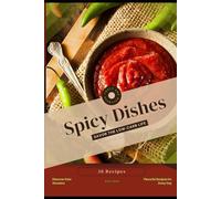 Spicy Dishes: Savor the Low-Carb Life, Keto Recipes for Every Craving