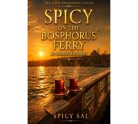 Spicy on the Bosphorus Ferry: An Istanbul Encounter - A Slow Burn Gay Travel Romance (The Spicy Encounters Series)