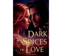 Spicy romance books for adults - short story Dark Spices Of Love