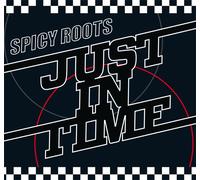 Spicy Roots - Just in Time