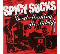 Spicy Socks - Good Morning,Mr.Suicide
