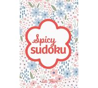 Spicy Sudoku: Pretty Puzzles For Brain Busting Mindfulness