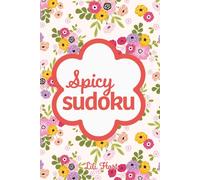 Spicy Sudoku: Pretty Puzzles For Brain Busting Mindfulness