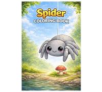 Spider Coloring Book: Cute Spider Coloring Book for Kids with Friendly Spiders, Forest Scenes, Easy Coloring Pages for Preschool and Early Elementary
