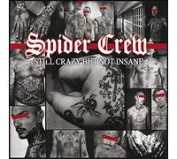 Spider Crew - Still Crazy But Not Insane