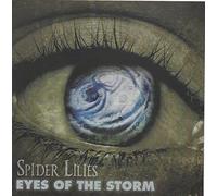 Spider Lilies - Eyes Of The Storm