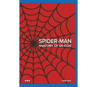Spider-Man: Anatomy of an Icon