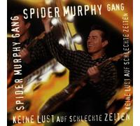 Spider Murphy Gang - Keine Lust Auf Schlechte