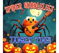 Spider Noodlelegs - Tangled Tunes: A Funny & Musical Halloween Story About Being Different : This laugh-out-loud story Perfect for ages 4-9 (Halloween Monster Squad Adventures)