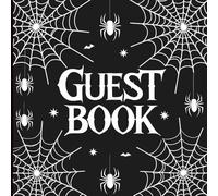 Spider Web Party Guest Book: Creepy-Cool Memory Keepsake for Spooky Birthdays, Costume Parties, or Haunted Gatherings - With Gift Tracker & Photo Pages