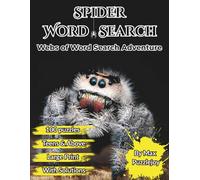 Spider Word Search: 100 Large Print Spider Word Search Puzzles | Fun Brain Games with Fascinating Arachnid Facts for Teens, Adults, and Seniors