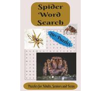 Spider Word Search Puzzle Book: Word Searches with Easy to Read Print about Spiders, Wolf Spiders, Tarantulas and More | 6x9 inches, 150 Pages | 70+ ... for Vacations, Holidays and Relaxation.