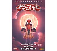 Spiderman. Leyendas Del Clan Araña (COLECCIÓN 100% MARVEL)