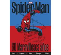 Spiderman Special 60 Aniversario: 60 maravillosos años (MARVEL)