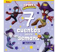 Spidey y su superequipo. 7 cuentos para la semana. ¡Alerta Spidey!