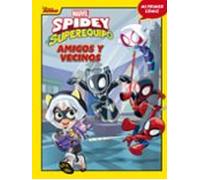 Spidey Y Su Superequipo. Amigos Y Vecinos