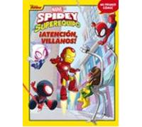 Spidey y su superequipo. ¡Atención, villanos!: Mi primer cómic 6
