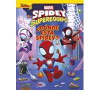 Spidey Y Su Superequipo. ¿dónde Está Spidey?