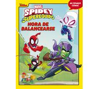 Spidey y su superequipo. Hora de balancearse. Cómic 3