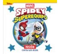 Spidey Y Su Superequipo. Misión Contra Gata Negra