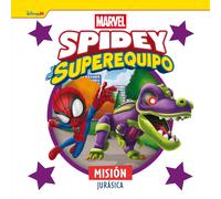 Spidey y su superequipo. Misión jurásica. Cuento