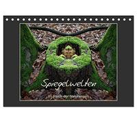 Spiegelwelten - Im Reich der Naturwesen (Tischkalender 2026 DIN A5 quer), CALVENDO Monatskalender: Spiegelfotografie, mit Blick in andere Dimensionen von Katharina Hubner