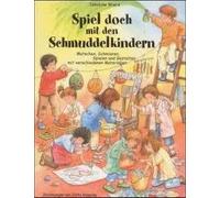 Spiel doch mit den Schmuddelkindern Matschen, Schmieren, Spielen und Gestalten mit verschiedenen Materialen | Jakobine Wierz