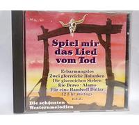 Spiel mir das Lied vom Tod-Die schönsten Westernmelodien - Once upon a time in the west, The good, the bad and the ugly, Claudia's Theme, Magnificent seven
