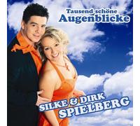Spielberg,Silke & Dirk - Tausend Schöne Augenblicke