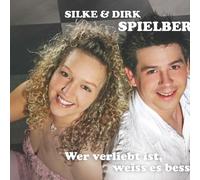 Spielberg,Silke & Dirk - Wer Verliebt Ist,Weiss Es Besser