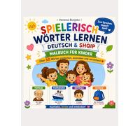 SPIELERISCH WÖRTE LERNEN 2: Deutsch und Kosovo/Albanisch Malbuch für Kinder