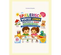 SPIELERISCH WÖRTE LERNEN: Deutsch und Kosovo/Albanisch Malbuch für Kinder (SPIELERISCH WÖRTE LERNEN Kosovo-Albanisch)